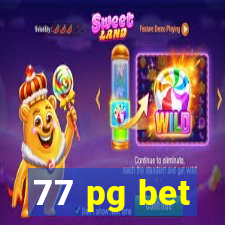 77 pg bet